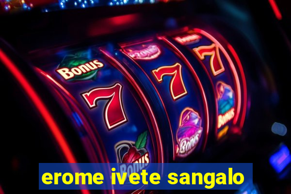 erome ivete sangalo